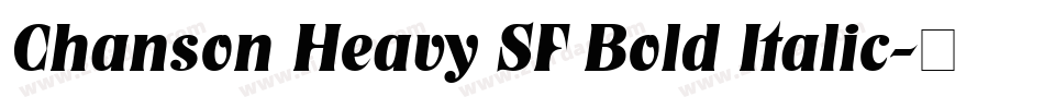 Chanson Heavy SF Bold Italic字体转换